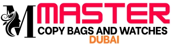 Master Copy Bags and Watches Dubai – Luxury Copy Bags & Watches